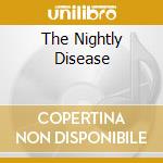 The Nightly Disease cd musicale di MADRUGADA