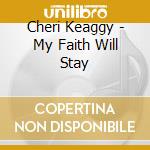 Cheri Keaggy - My Faith Will Stay cd