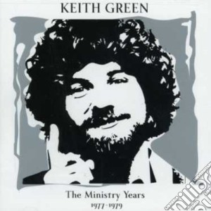 Keith Green - The Ministry Years 1977-1979 (2 Cd) cd musicale di Keith Green