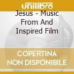 Jesus - Music From And Inspired Film cd