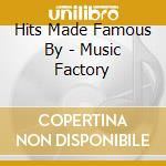 Hits Made Famous By - Music Factory cd