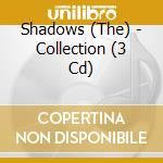 Shadows (The) - Collection (3 Cd) cd