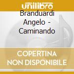 Branduardi Angelo - Caminando cd