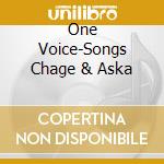 One Voice-Songs Chage & Aska cd