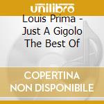 Louis Prima - Just A Gigolo The Best Of cd