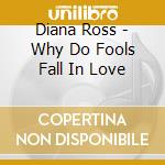 Diana Ross - Why Do Fools Fall In Love cd