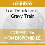 Lou Donaldson - Gravy Train cd