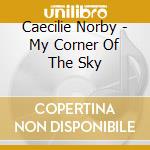Caecilie Norby - My Corner Of The Sky cd