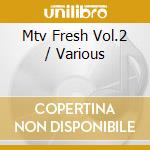 Mtv Fresh Vol.2 / Various cd