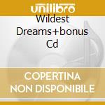 Wildest Dreams+bonus Cd cd musicale di TURNER TINA