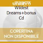 Wildest Dreams+bonus Cd cd
