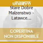 Stare Dobre Malzenstwo - Latawce Pogodnych Dni cd