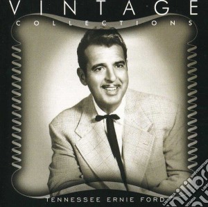 Tennessee Ernie Ford - Vintage Collections cd musicale di Tennessee Ernie Ford