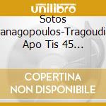 Sotos Panagopoulos-Tragoudia Apo Tis 45 Strofes cd
