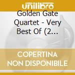 Golden Gate Quartet - Very Best Of (2 Cd) cd