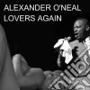 Alexander O'Neal - Lovers Again cd musicale di Alexander O'Neal
