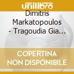 Dimitris Markatopoulos - Tragoudia Gia Mikres Evdoma cd musicale di Dimitris Markatopoulos