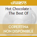 Hot Chocolate - The Best Of cd musicale di Hot Chocolate