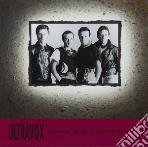Ultravox - Dancing With Tears In My Eyes cd musicale di ULTRAVOX