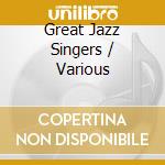 Great Jazz Singers / Various cd