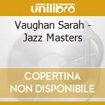 Vaughan Sarah - Jazz Masters cd musicale di Vaughan Sarah