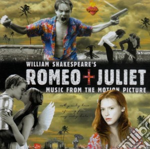 Romeo + Juliet / O.S.T. cd musicale