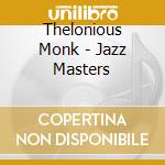 Thelonious Monk - Jazz Masters cd
