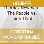Thomas Newman - The People Vs. Larry Flynt cd