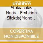 Sfakianakis Notis - Embirion Silektis(Mono G cd