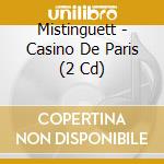 Mistinguett - Casino De Paris (2 Cd) cd