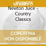 Newton Juice - Country Classics cd musicale di Newton Juice
