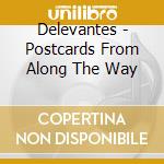 Delevantes - Postcards From Along The Way cd