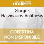 Giorgos Hatzinasios-Antithesis cd