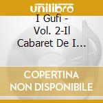I Gufi - Vol. 2-Il Cabaret De I Gufi cd