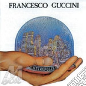 Francesco Guccini - Metropolis cd musicale di GUCCINI FRANCESCO