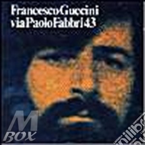 Via Paolo Fabbri 43 cd musicale di GUCCINI FRANCESCO