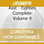 Asst - Eighties Complete Volume 4 cd