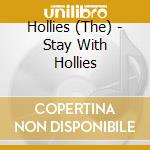 Hollies (The) - Stay With Hollies cd musicale di Hollies (The)