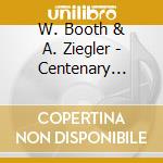 W. Booth & A. Ziegler - Centenary Celebration cd