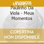 Paulinho Da Viola - Meus Momentos cd