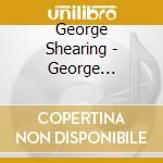 George Shearing - George Shearing cd