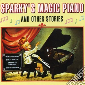Sparky's Magic Piano And Other Stories / Various cd musicale