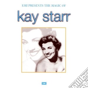 Kay Starr - Magic Of Kay Starr cd musicale di Kay Starr