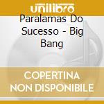 Paralamas Do Sucesso - Big Bang cd