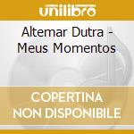 Altemar Dutra - Meus Momentos cd musicale di Altemar Dutra