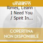 Rimes, Leann - I Need You / Spirit In The Sky cd