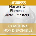Masters Of Flamenco Guitar - Masters Of Flamenco Guitar cd musicale di ARTISTI VARI(HEMISPHERE)