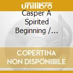 Casper A Spirited Beginning / Various cd