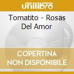 Tomatito - Rosas Del Amor cd