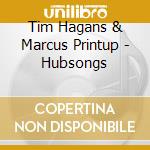Tim Hagans & Marcus Printup - Hubsongs cd
